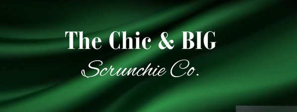 The Chic & BIG Scrunchie Co.